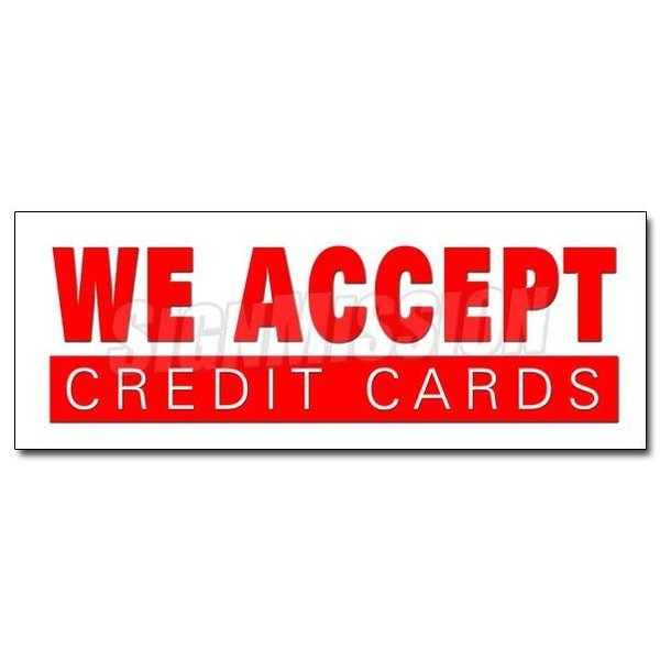 Signmission 12 in Height, 1 in Width, Vinyl, 12" x 4.5", D-12 We Accept Credit Cards D-12 We Accept Credit Cards